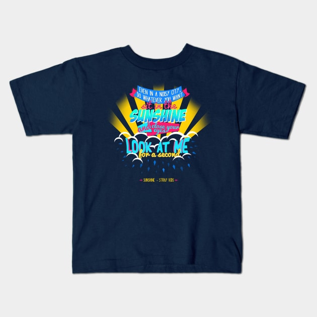 Stray kids sunshine lyrics Kids T-Shirt by Afire